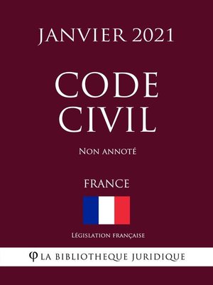 cover image of Code Civil (France) (Janvier 2021) Non annoté